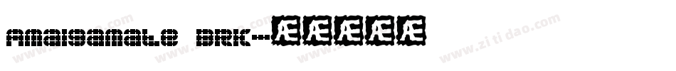 Amalgamate BRK字体转换